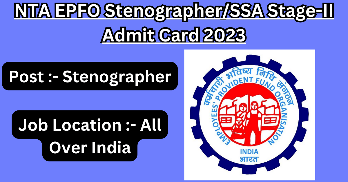 NTA EPFO StenographerSSA Stage-II Admit Card 2023