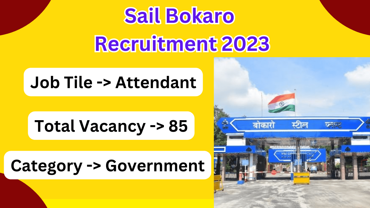 Sail Bokaro Recruitment 2023