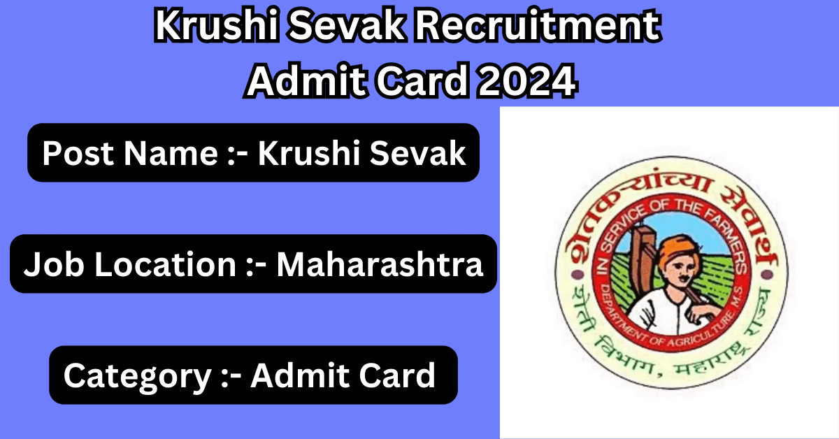 Krushi Sevak Recruitment Admit Card 2024